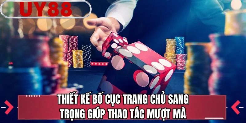 Thiết kế bố cục trang chủ sang trọng giúp thao tác mượt mà